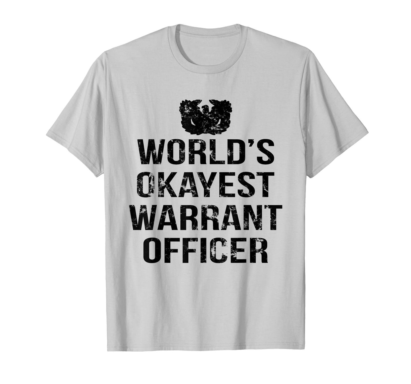 Worlds Okayest Warrant Officer T-Shirt