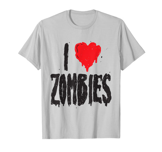 I Love Zombies - Halloween Holiday Quote Zombie Lover T-Shirt
