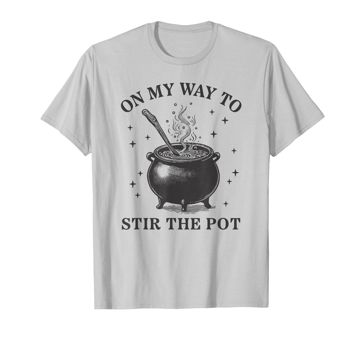 On My Way To Stir The Pot Witch Cauldron T-Shirt