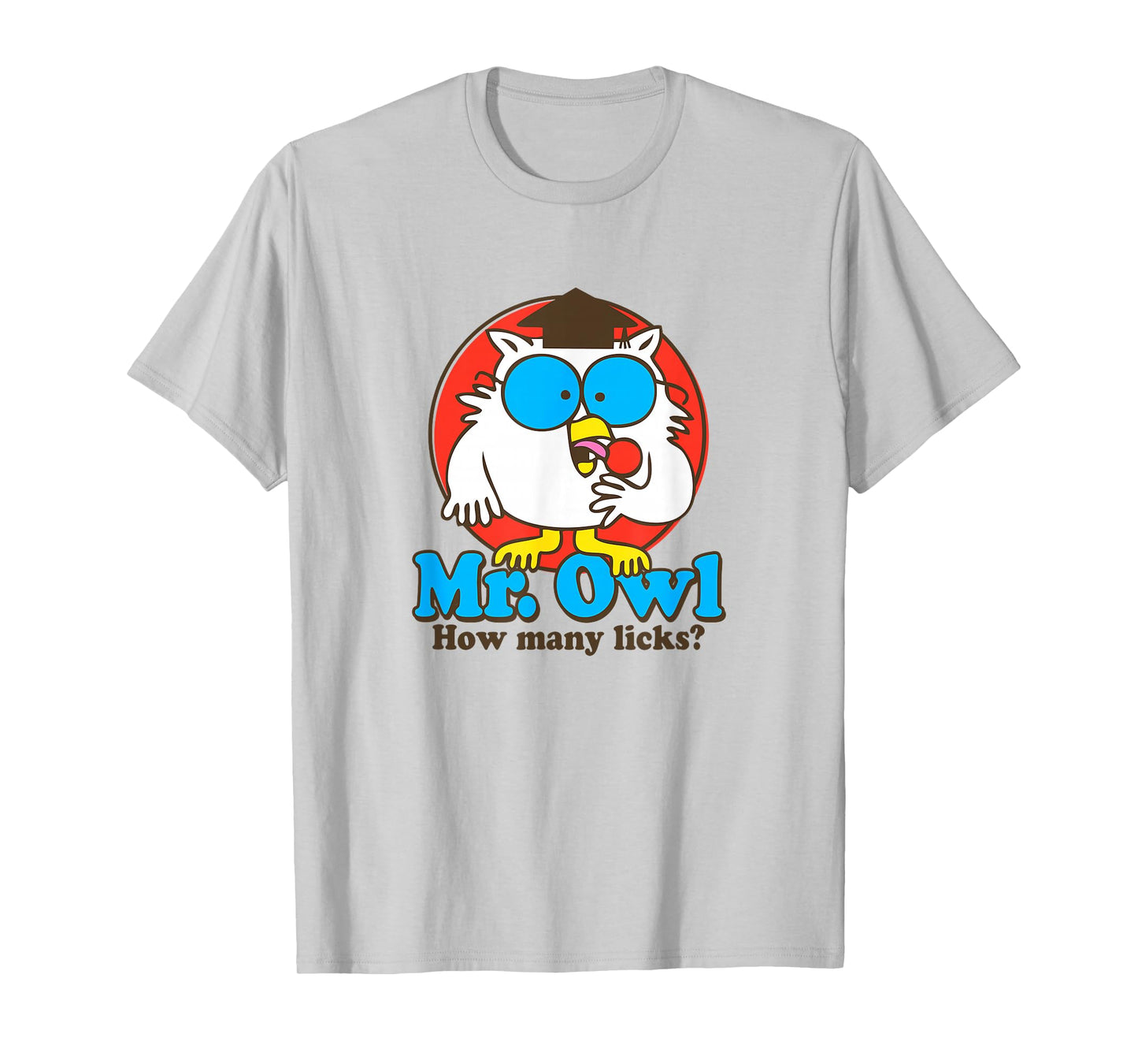 Mr. Owl Tootsie Pop How Many Licks #38270 T-Shirt
