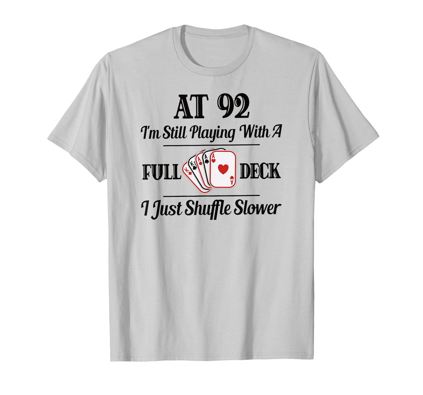 Funny 92nd Birthday Gift T-Shirt - 92 Year Old Cards Shirt T-Shirt