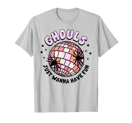 Funny Ghouls Just Wanna Have Fun Disco Ball Spooky Halloween T-Shirt