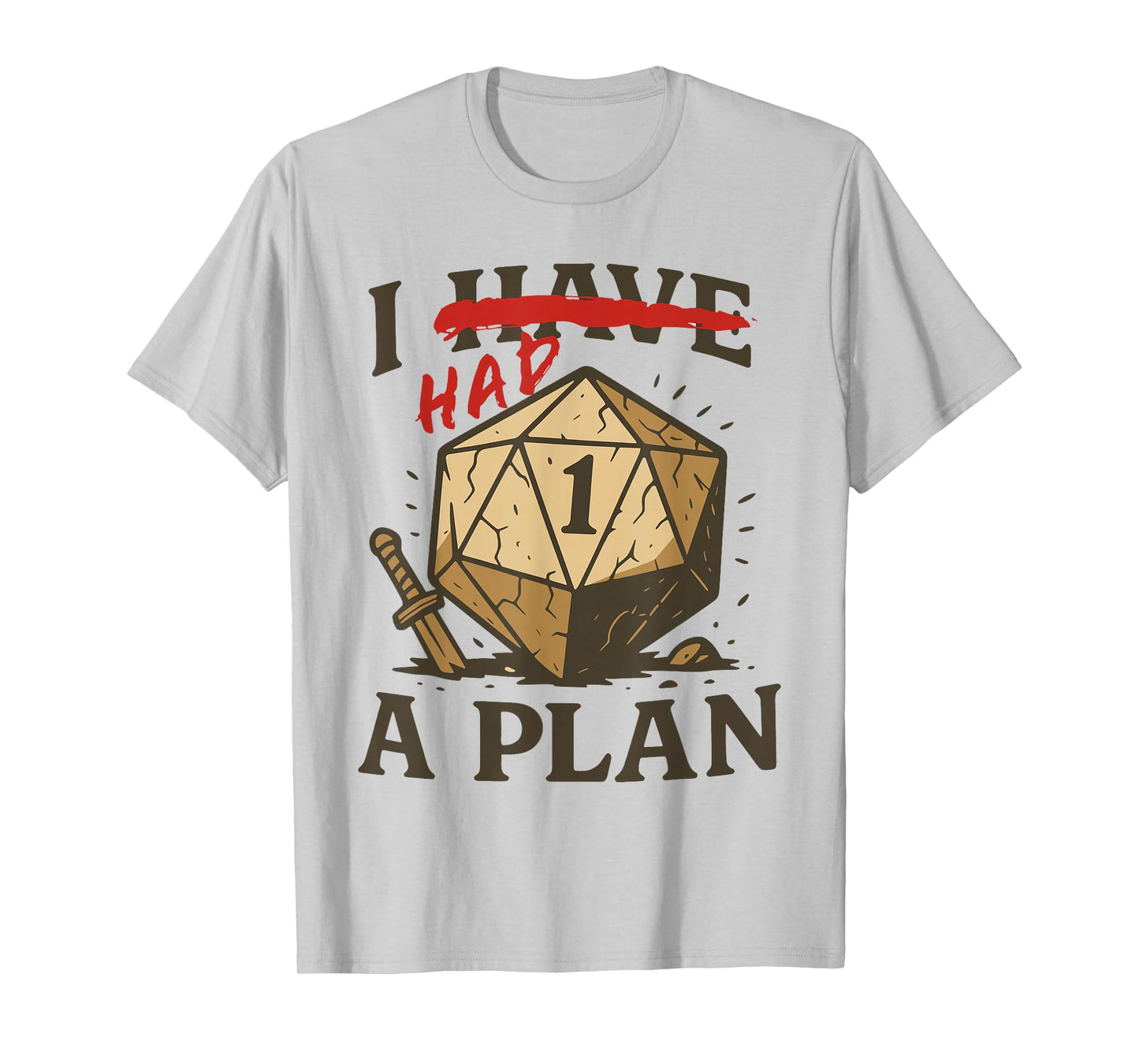 I Have had a Plan Roleplaying Games T-Shirt