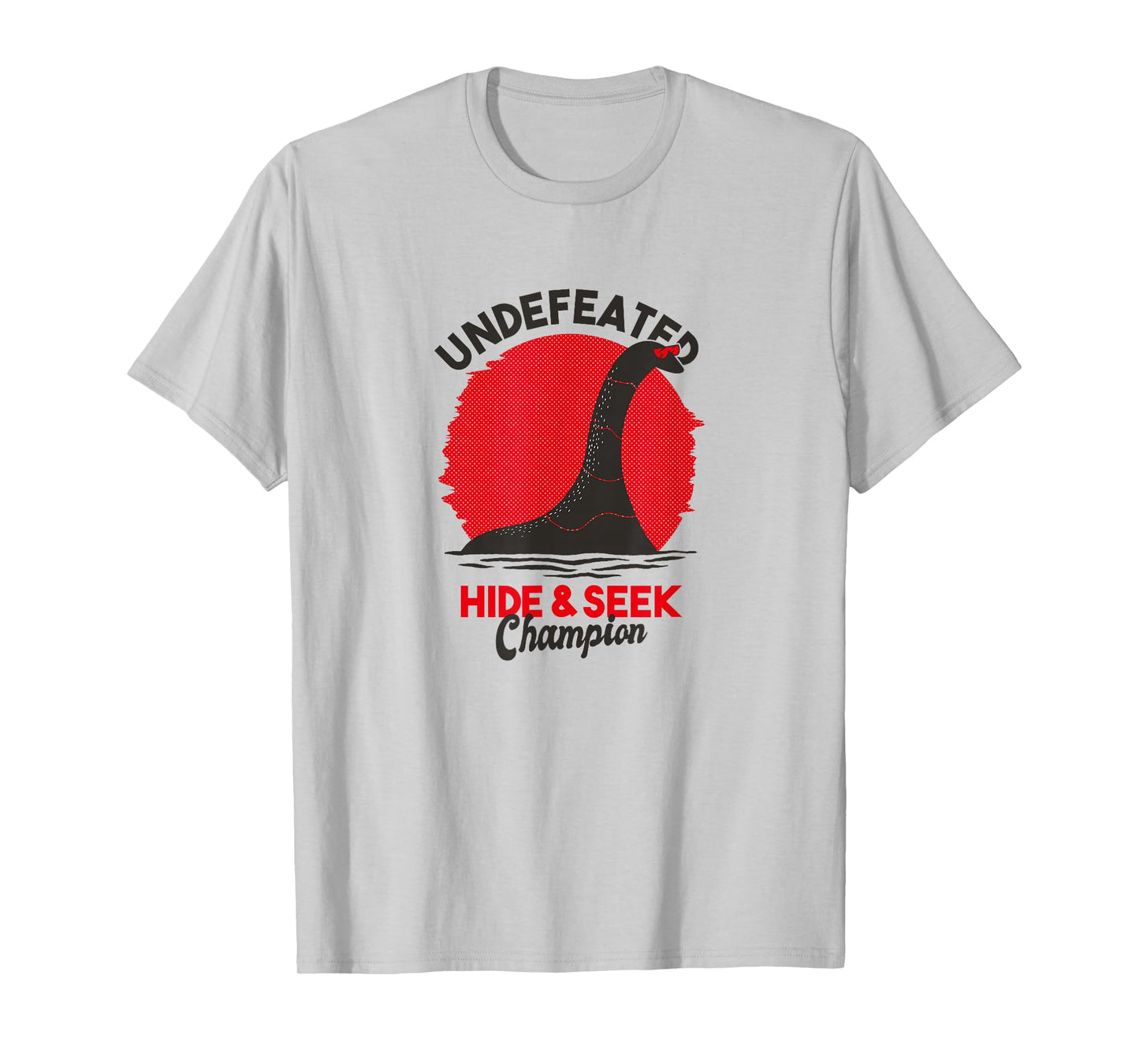 Undefeated Hide and Seek Champion Lochness Monster Nessie T-Shirt