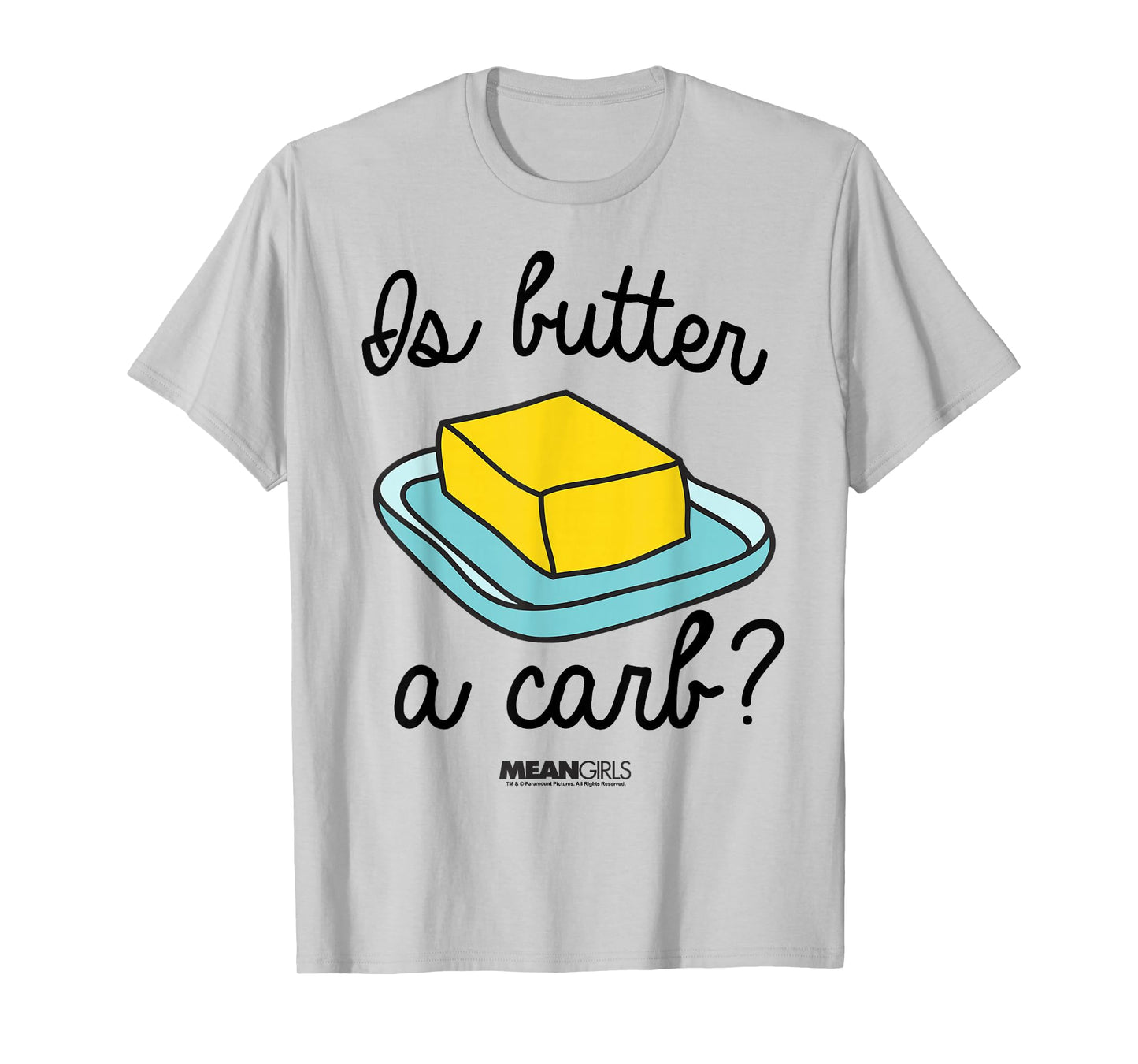 Mean Girls is Butter A Carb Script Sketch Graphic T-Shirt T-Shirt