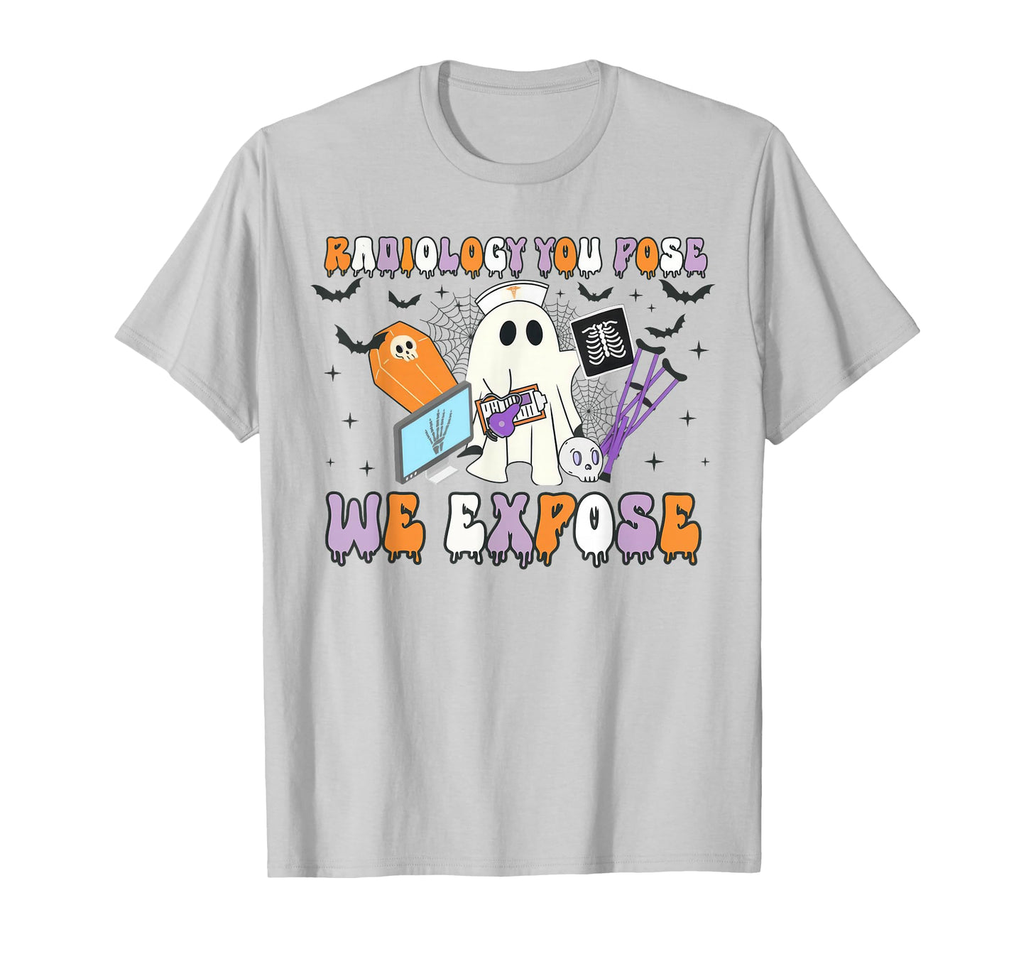 Radiology You Pose We Expose Halloween Ghost Rad Tech X-ray T-Shirt