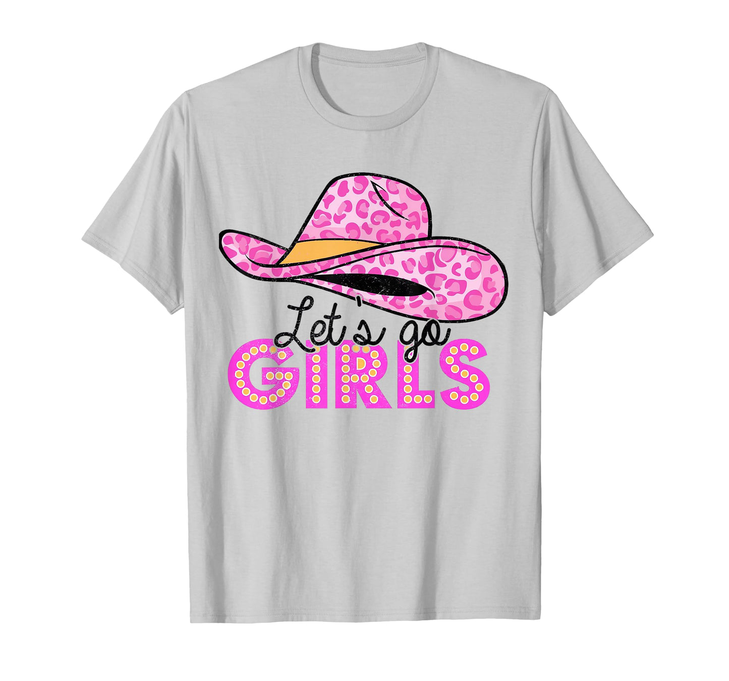 Leopard Cowboy Hat Let's Go Cowgirls Girls Western Country T-Shirt