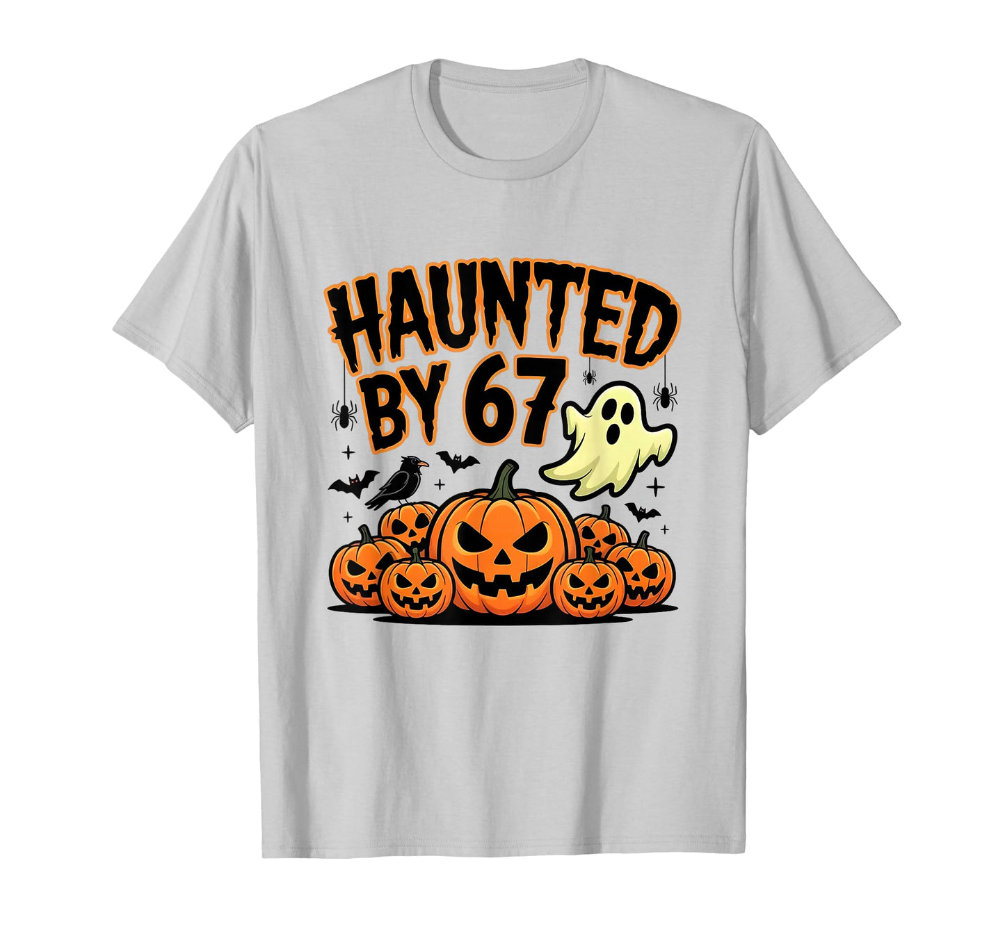 Haunted by 67 – Funny Ghost and Pumpkin Halloween Costume T-Shirt