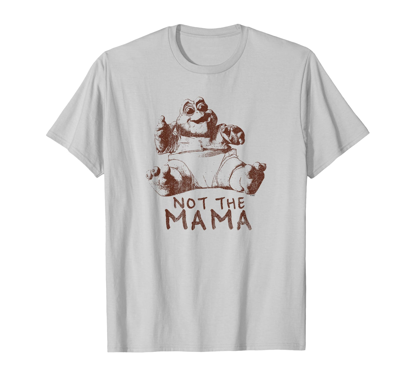 Dinosaurs Not The Mama 1 Color T-Shirt