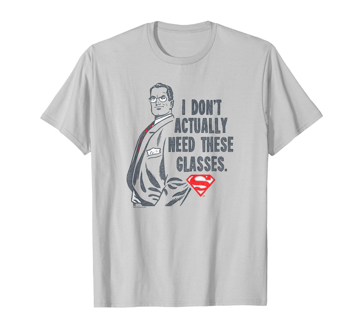 Superman Don't Need Glasses T Shirt T-Shirt