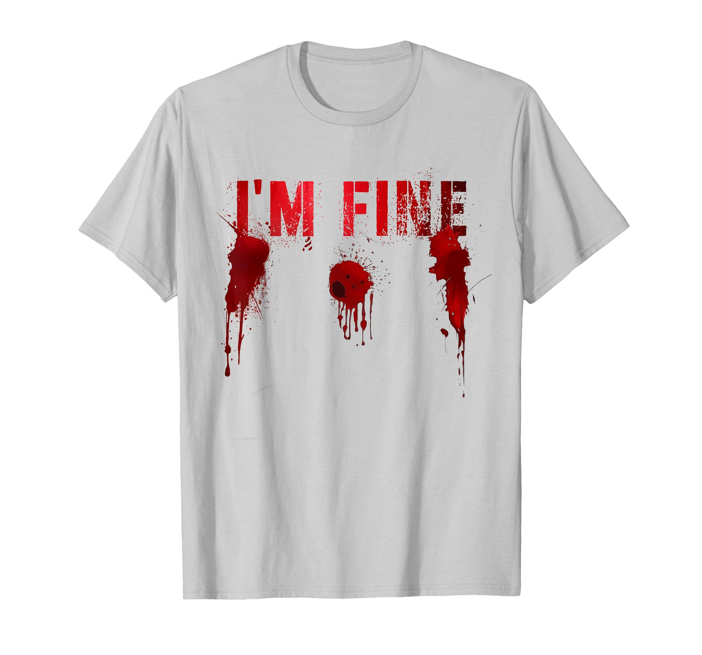 Funny I'M FINE Movie Flick Survivor Bloody Shots Scary Gun T-Shirt