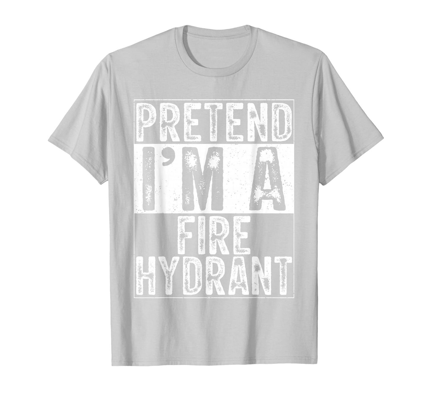 Pretend I'm A Fire Hydrant Women Men Kids Costume Halloween T-Shirt