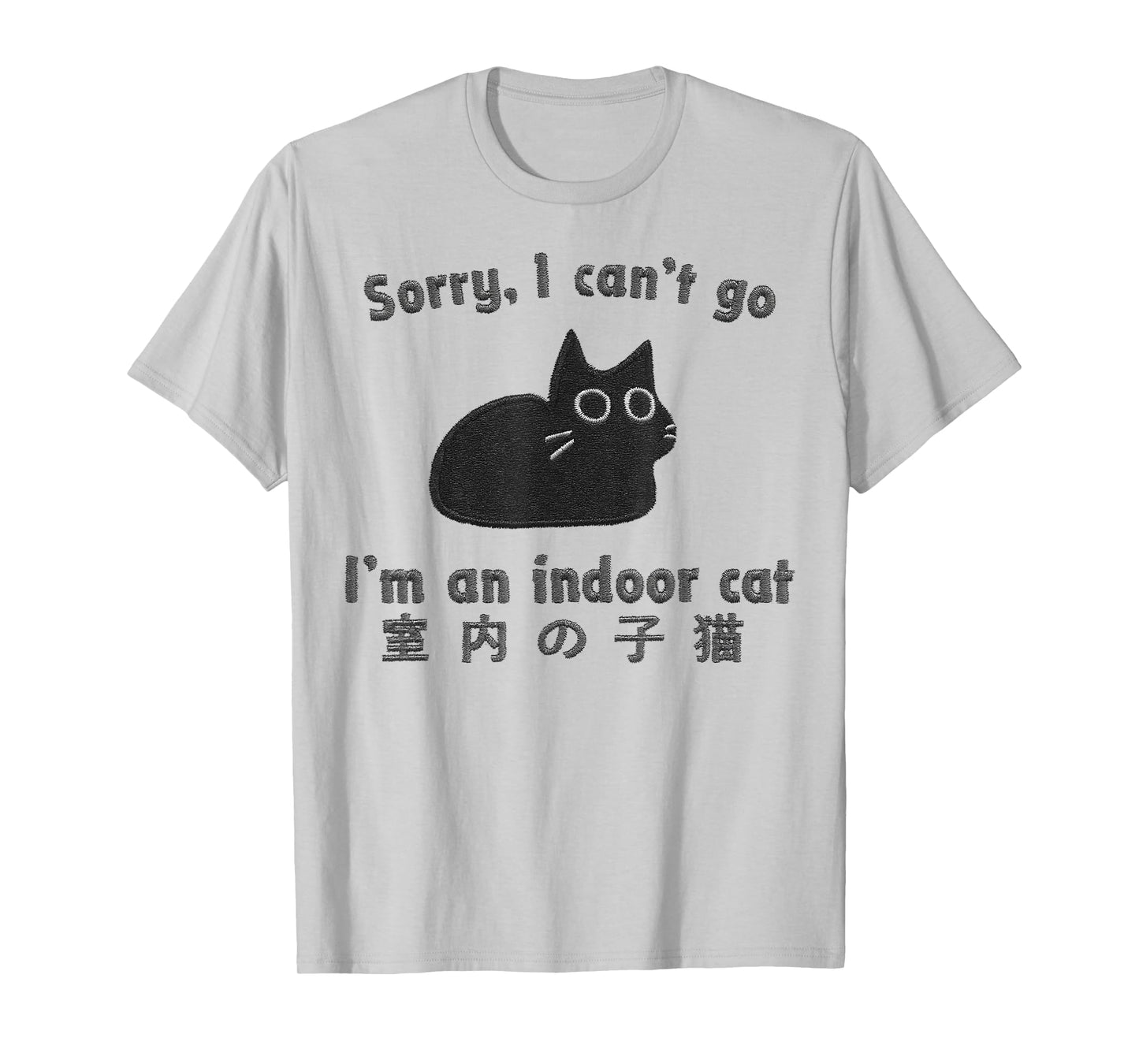 Sorry I Can’t Go I’m an Indoor Cat Funny Indoor Kitten T-Shirt
