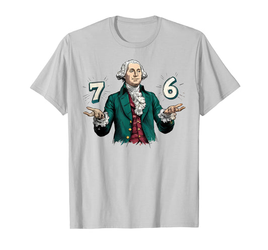 6-7 7-6 Six Seven Funny George Washington Historical Meme T-Shirt