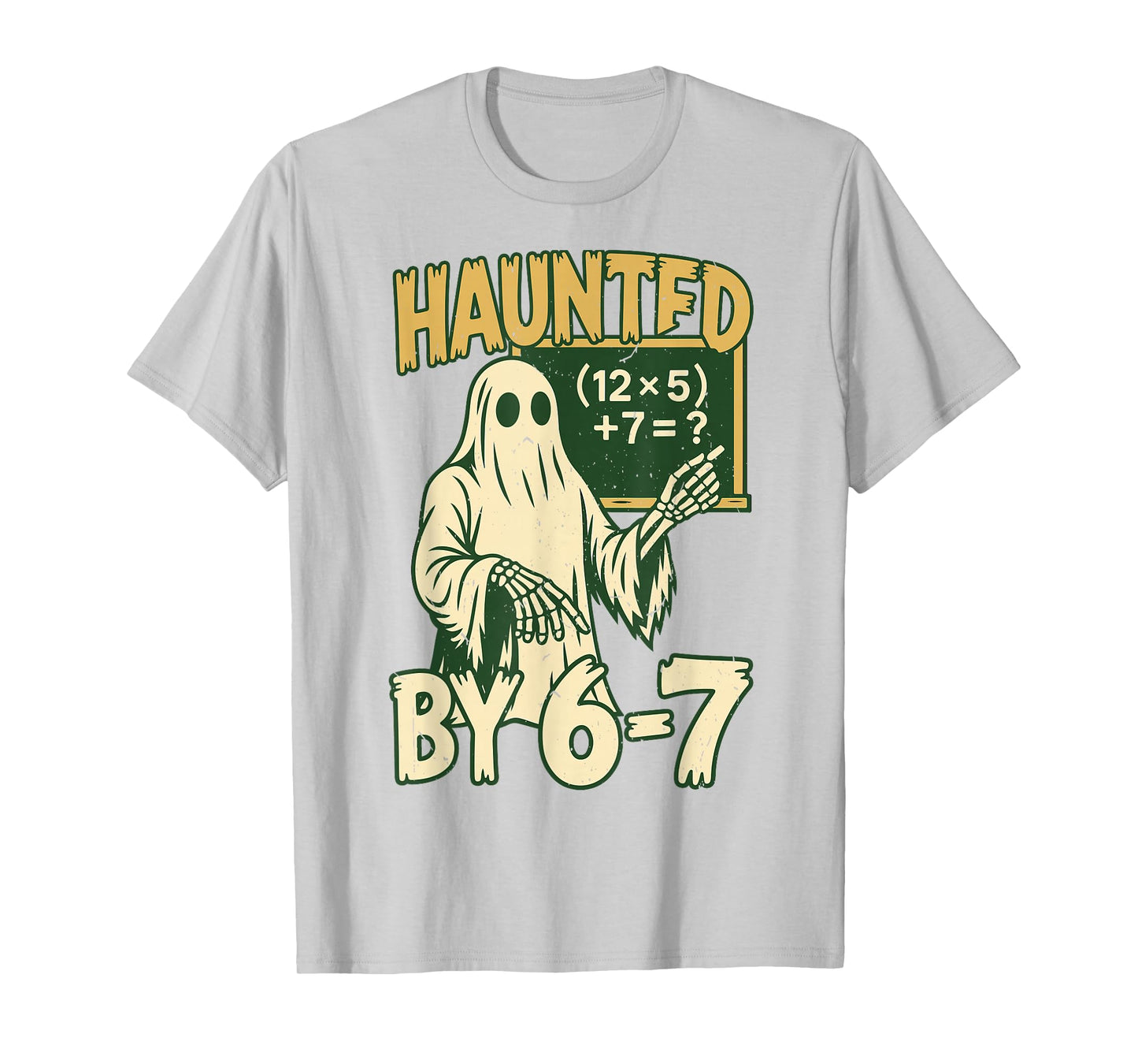 Halloween Costume Haunted by 67 Ghost Math Teacher Professor T-Shirt