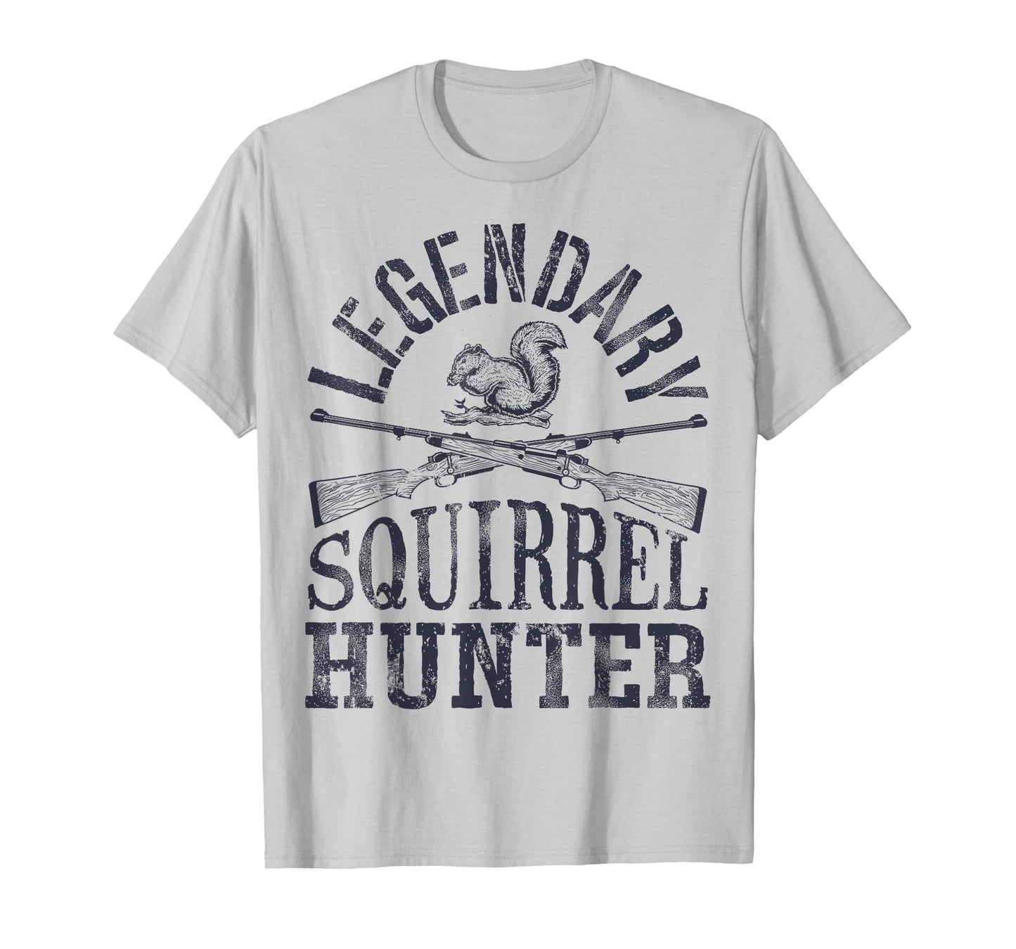 Legendary Squirrel Hunter T shirt Hunting Funny Vintage Gift T-Shirt