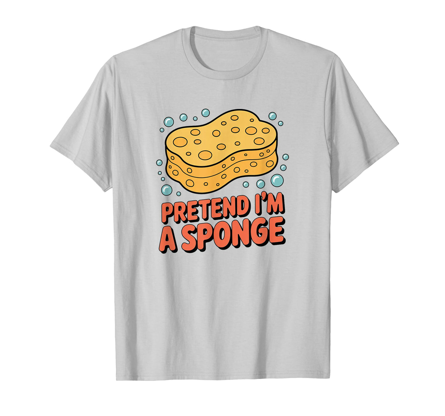Pretend I'm a Sponge, Halloween Costume Couples Matching T-Shirt