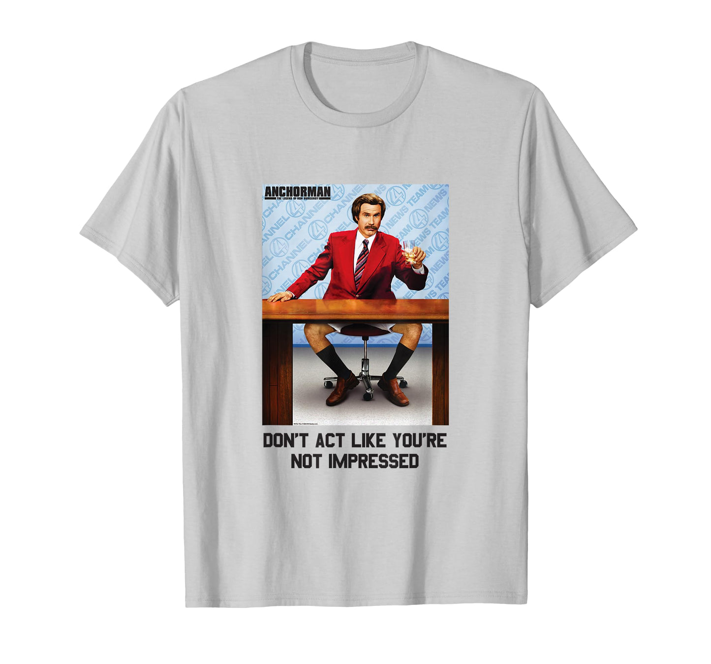 Anchorman Ron Burgundy Don't Act Like You're Not Impressed T-Shirt
