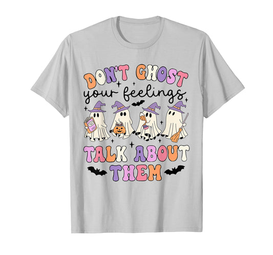 Don't Ghost Your Feeling Talk About Them Counselor Halloween T-Shirt