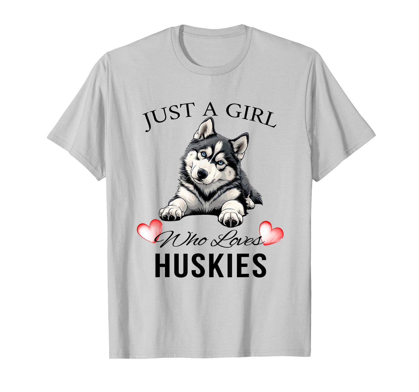 Just a Girl Who Loves Huskies Cute T-Shirt
