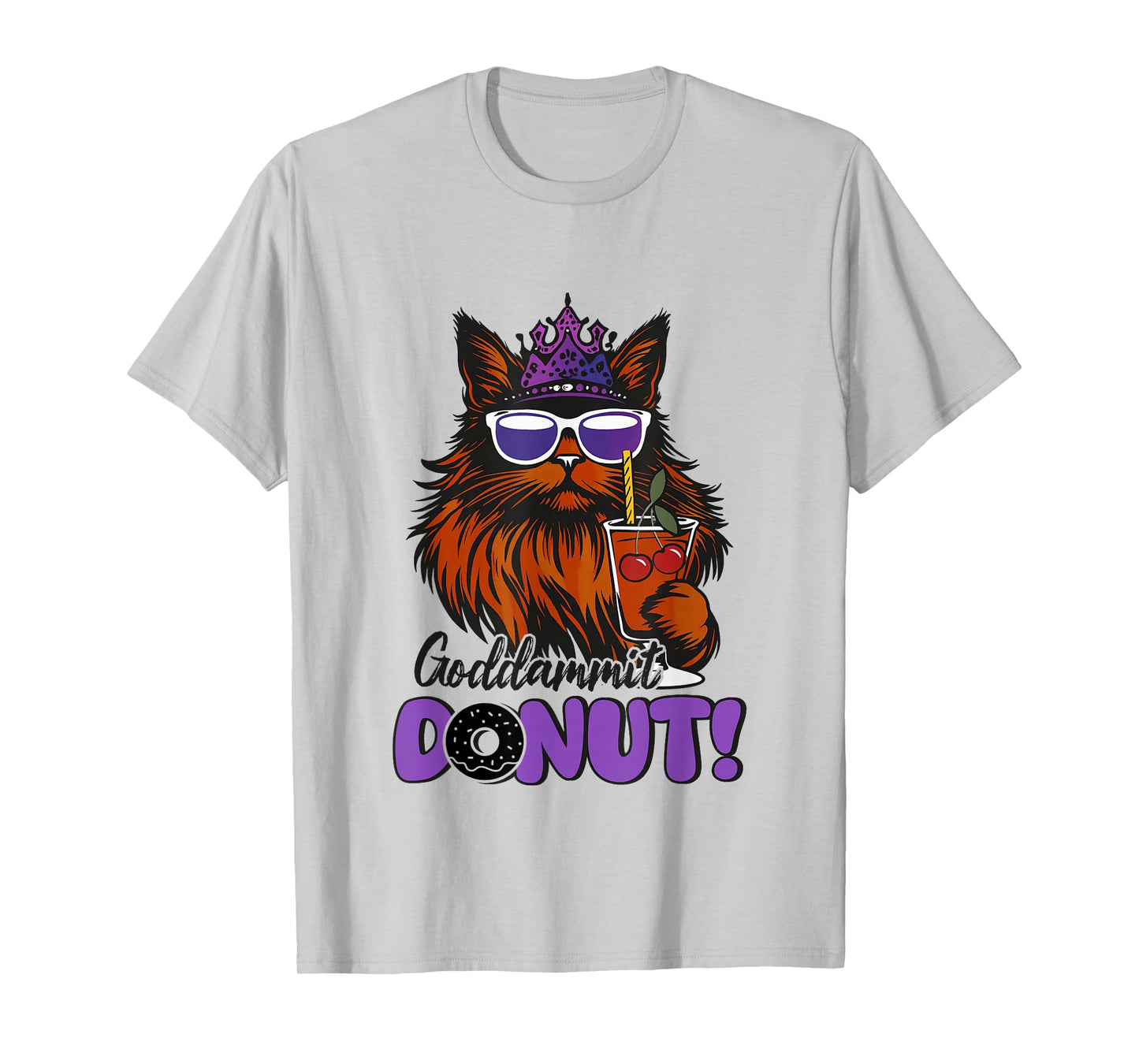 Donut Princess Cat Meme Goddammit Donut Funny T-Shirt