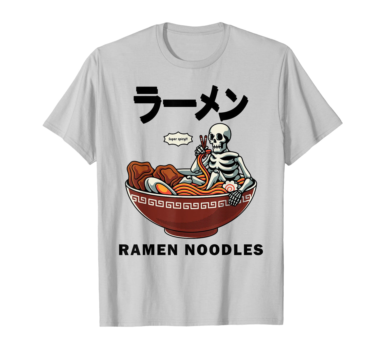 Skeleton Relaxing In A Bowl Of Ramen Funny Japanese Noodles T-Shirt