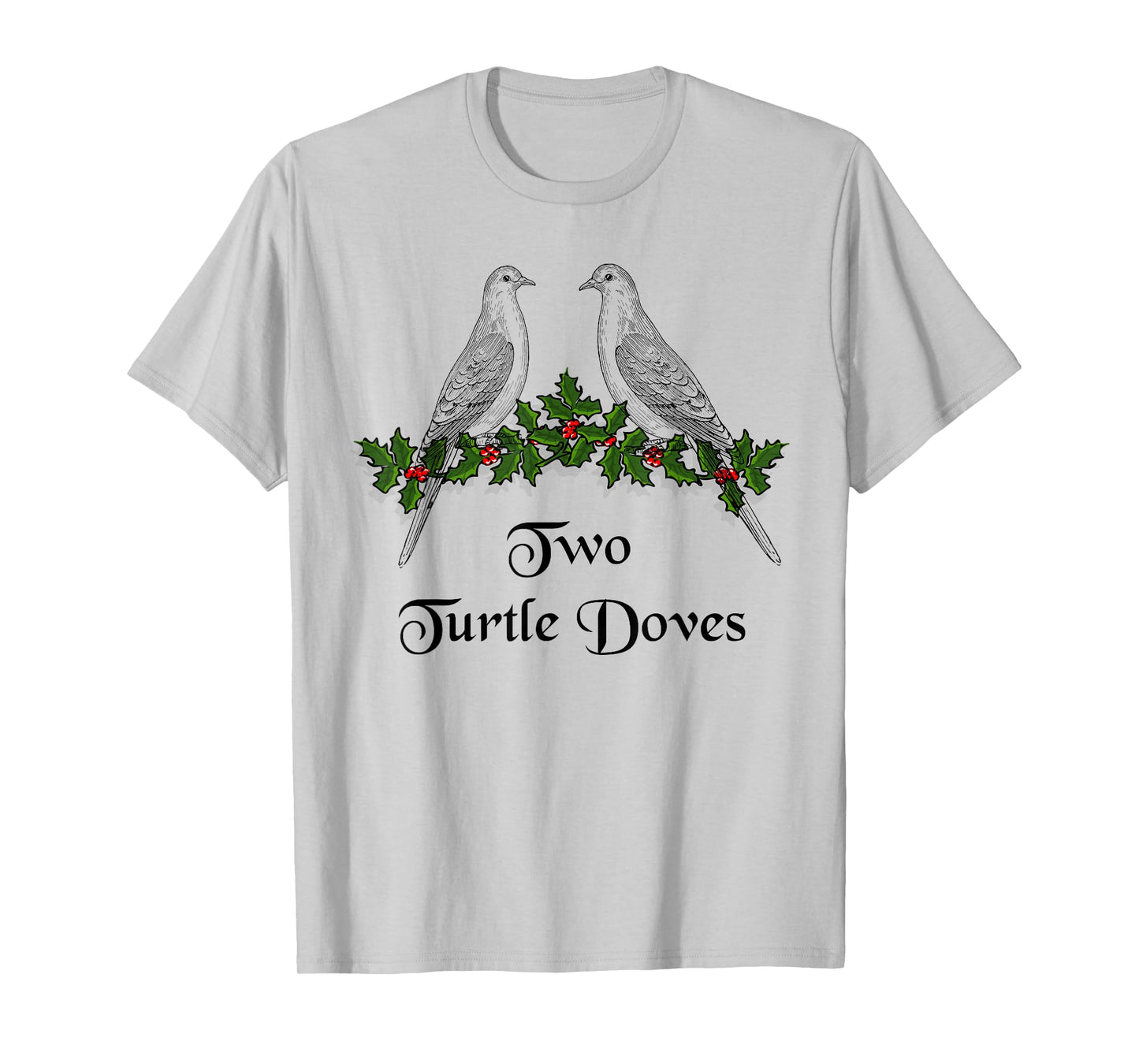 Two Turtle Doves Twelve Days of Christmas T-Shirt