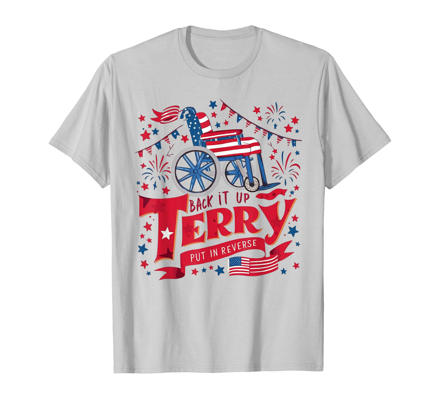 Funny 4th July Tees Mens Womens Back it up terry 4th of July T-Shirt