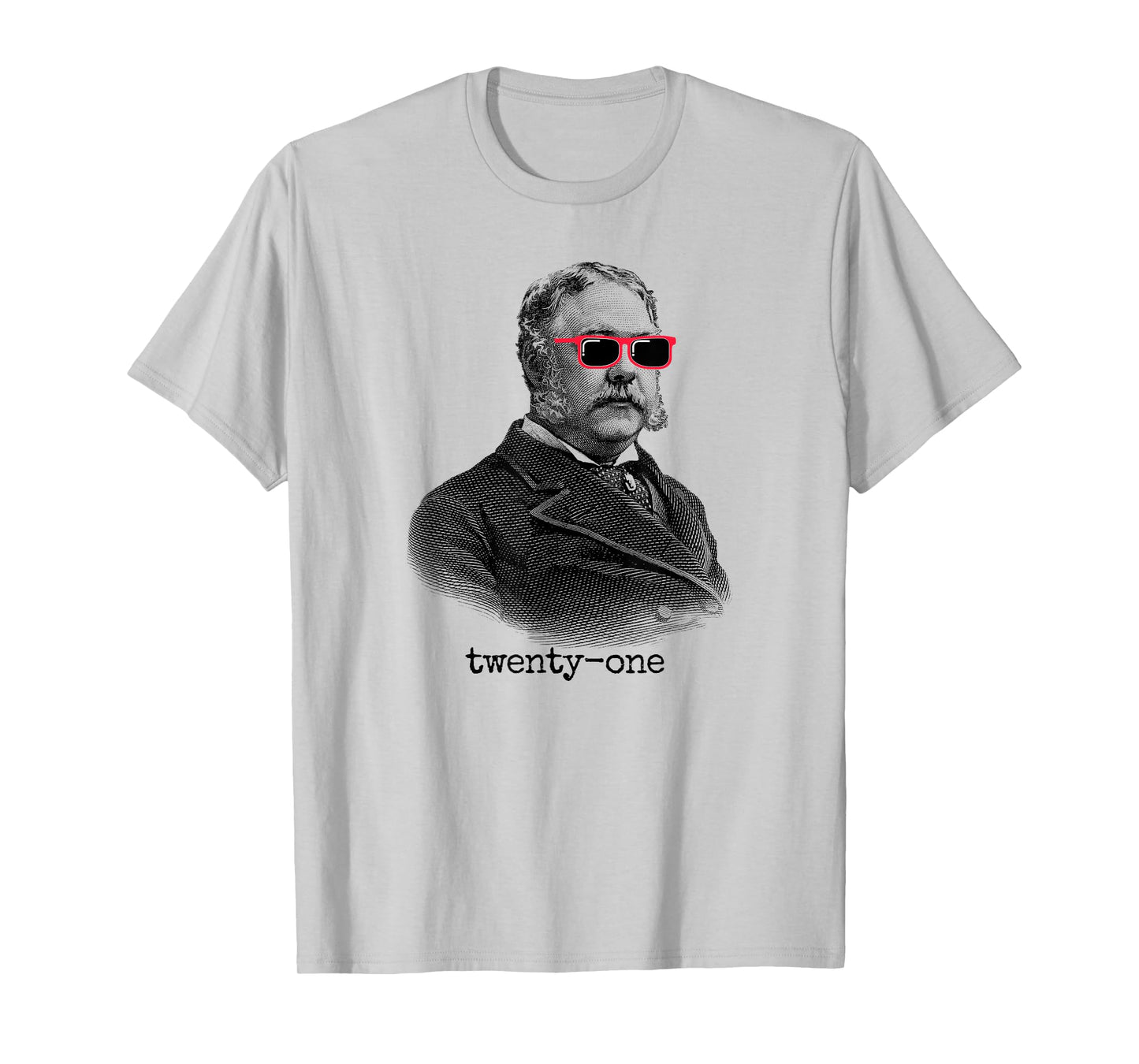 Chester Arthur 21st President USA T-Shirt