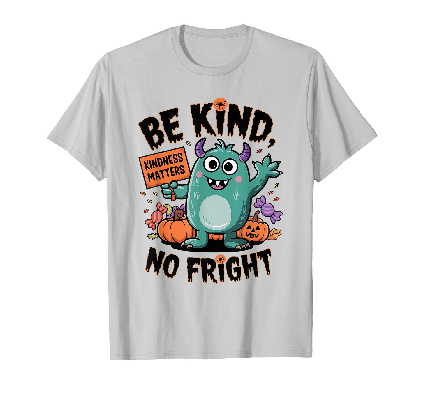 Monsters Halloween Orange Unity Day Kindness Matters Be Kind T-Shirt