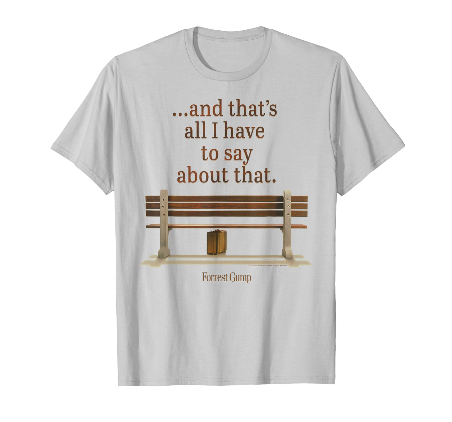 Forrest Gump and That's All I Have to Say About That Quote T-Shirt