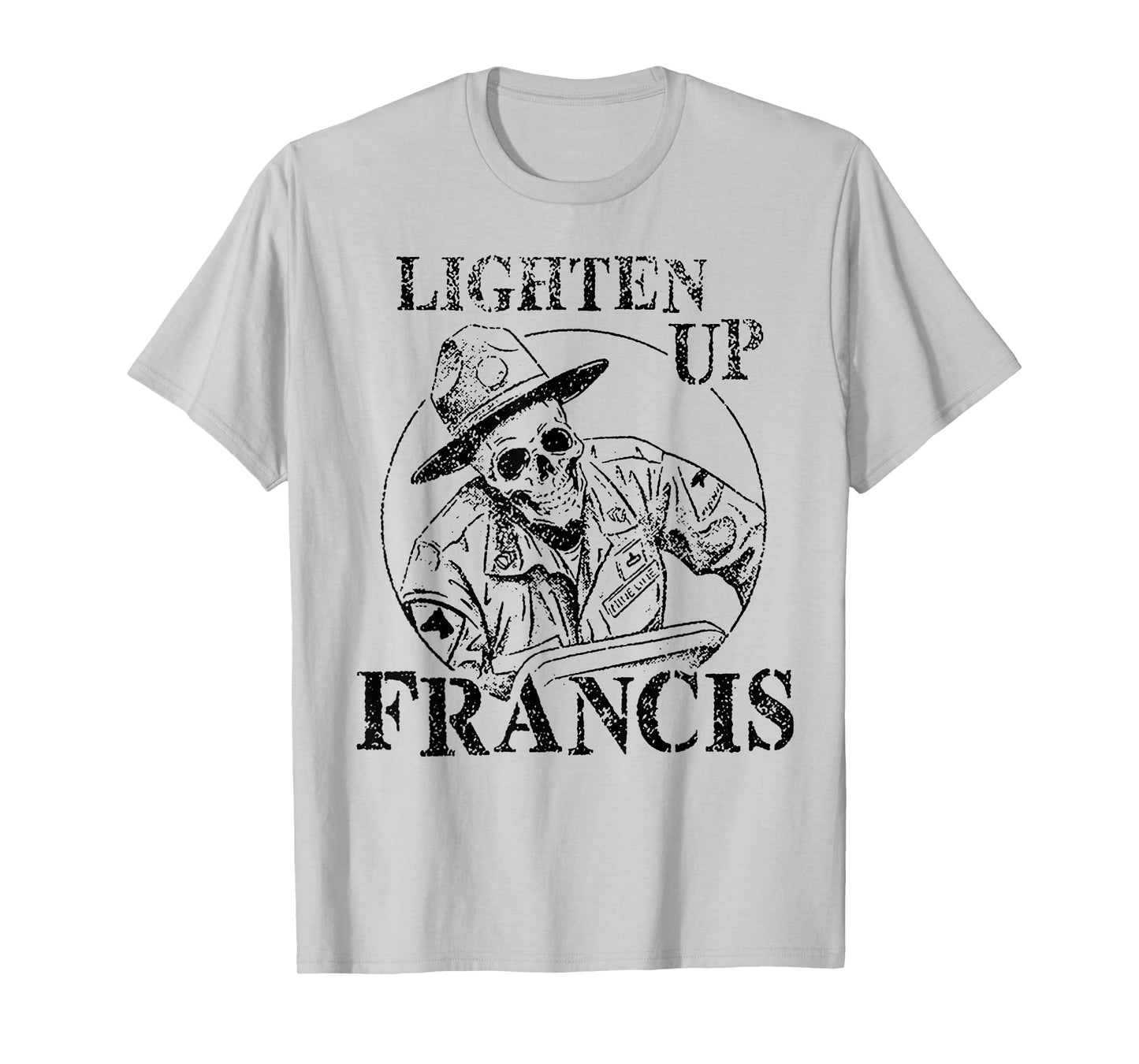Lighten up Francis T-Shirt