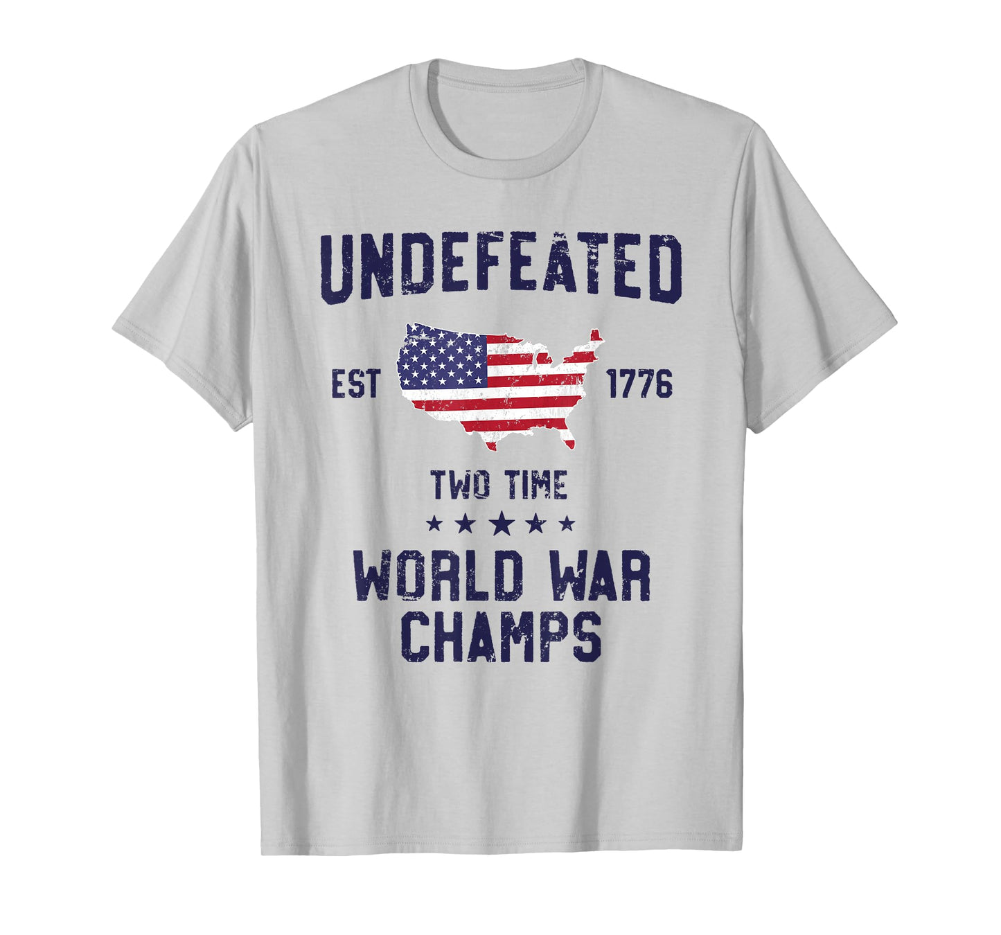 Undefeated Two Time World War Champs T Shirt 4th of July T-Shirt