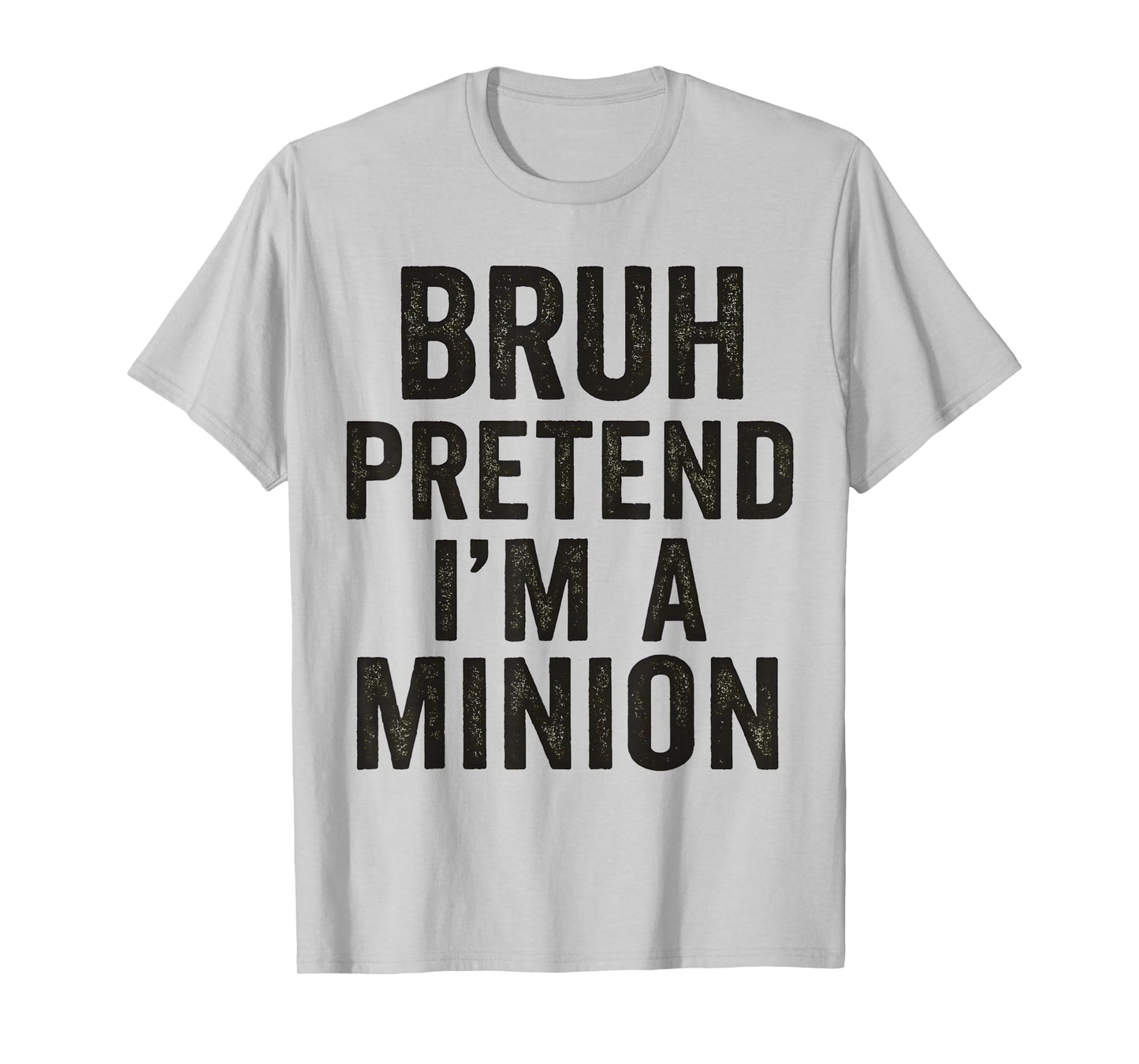 Bruh Pretend I'm Minion Costume Family Lazy Easy Halloween T-Shirt