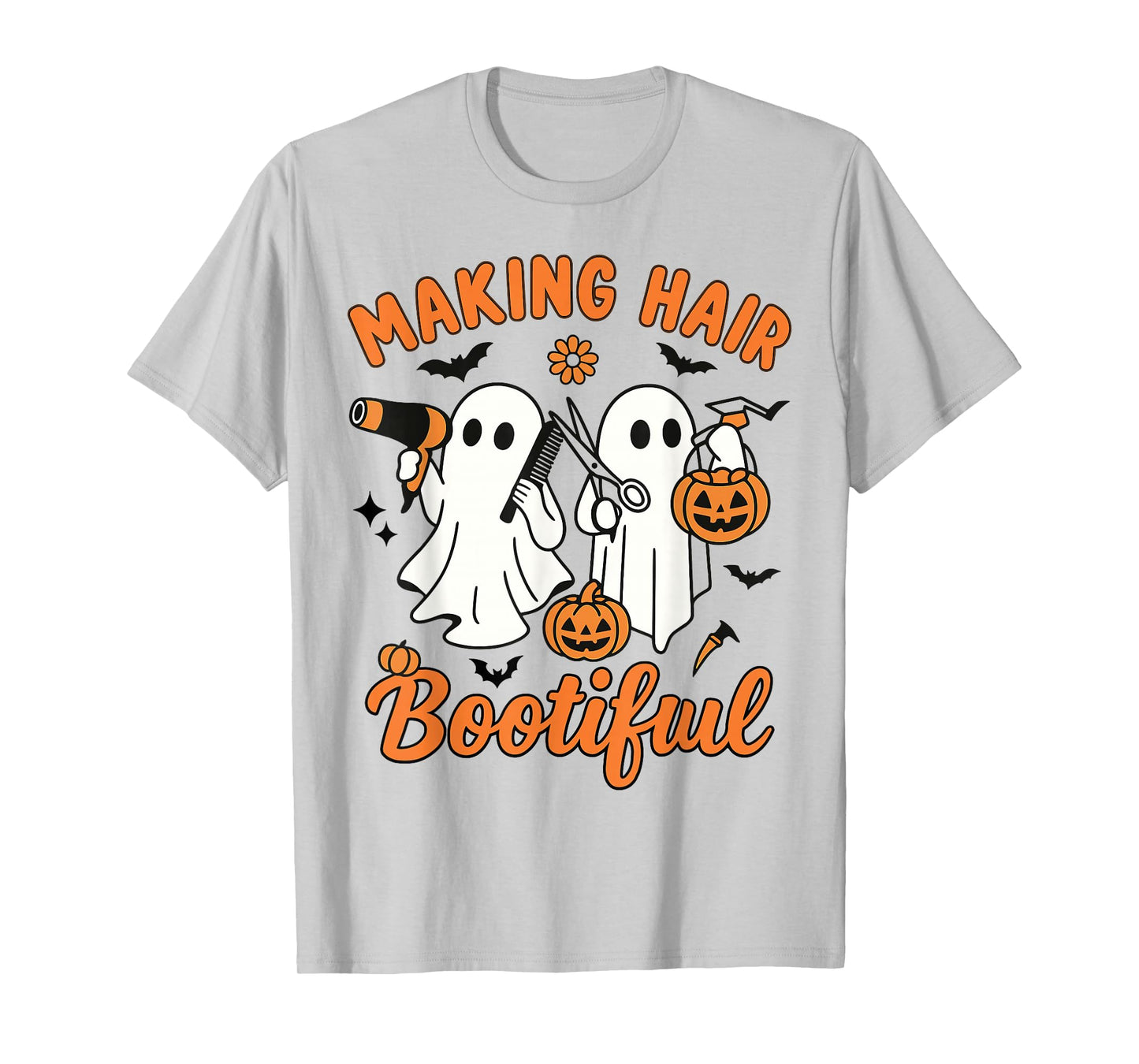 Making Hair Bootiful Funny Scary Ghost Hairdresser Halloween T-Shirt