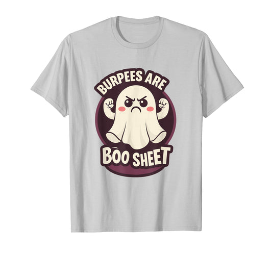 Funny Burpees are Some Boo Sheet Halloween Workout Ghost Gym T-Shirt