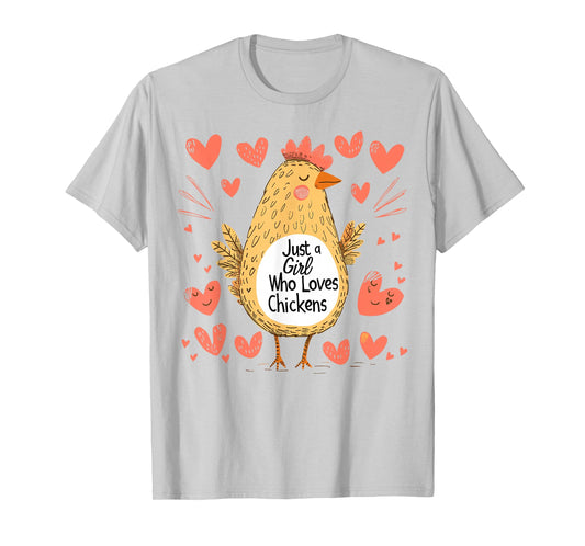 Funny Chicken Lovers Gift Just A Girl Who Loves Chickens T-Shirt