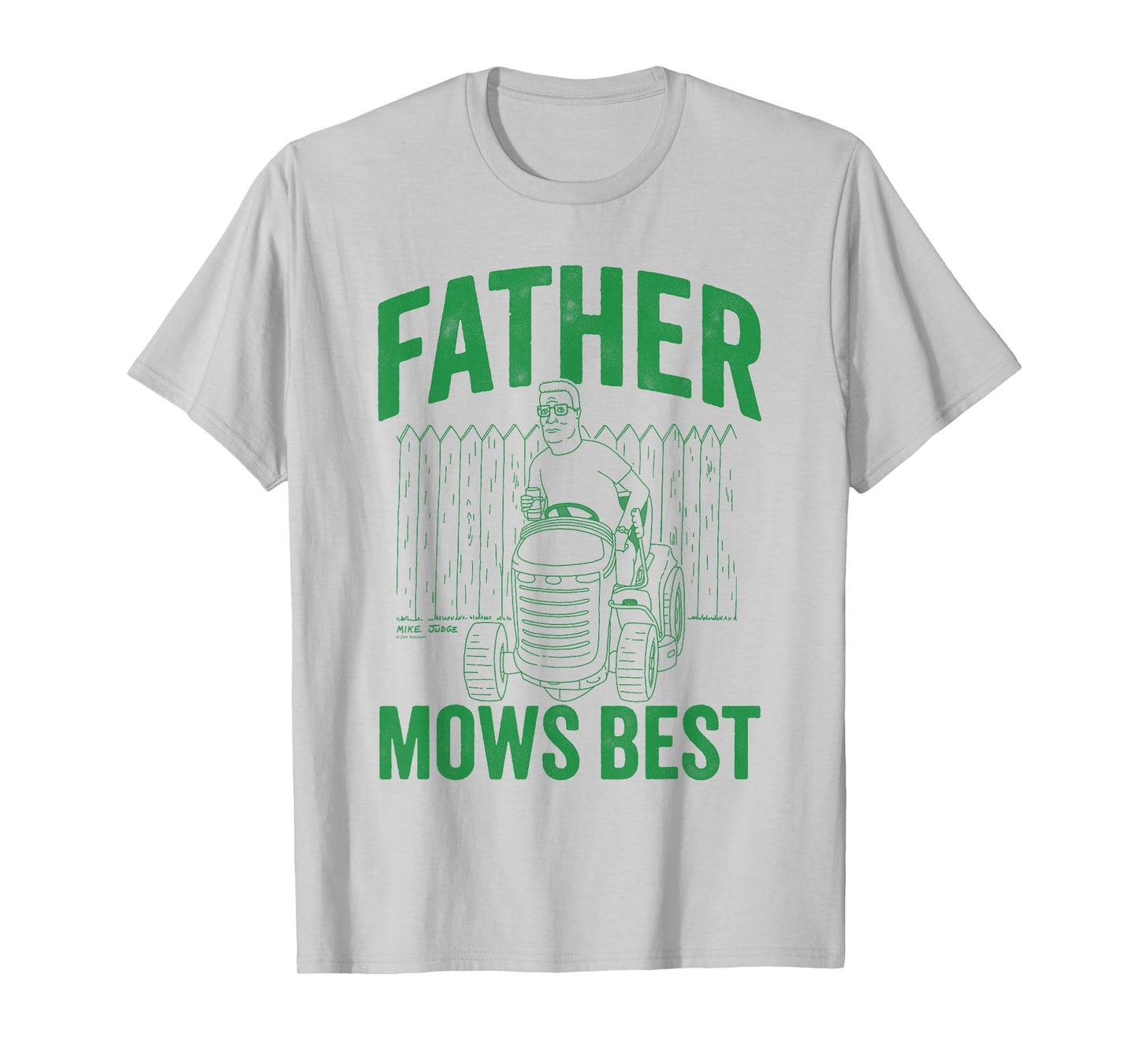 King of the Hill Father Mows Best Hank Mowing Father's Day T-Shirt