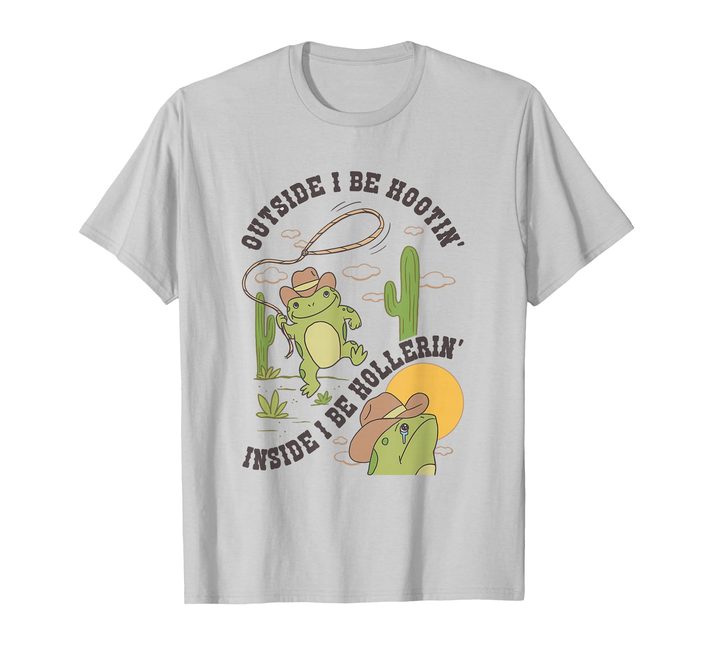 Outside I Be Hootin Inside I Be Hollerin Funny Cactus Frog T-Shirt