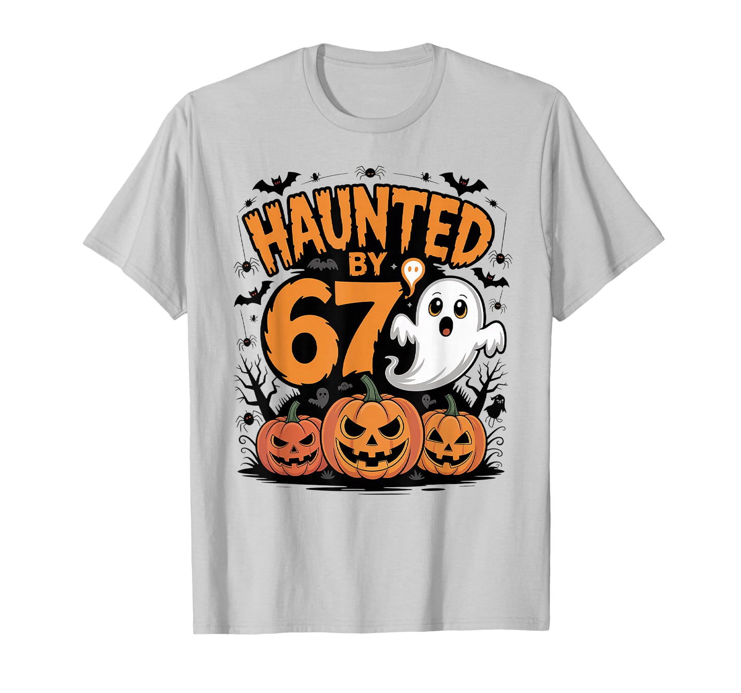 Funny Ghost Bat Pumpkin Halloween - Haunted by 67 T-Shirt