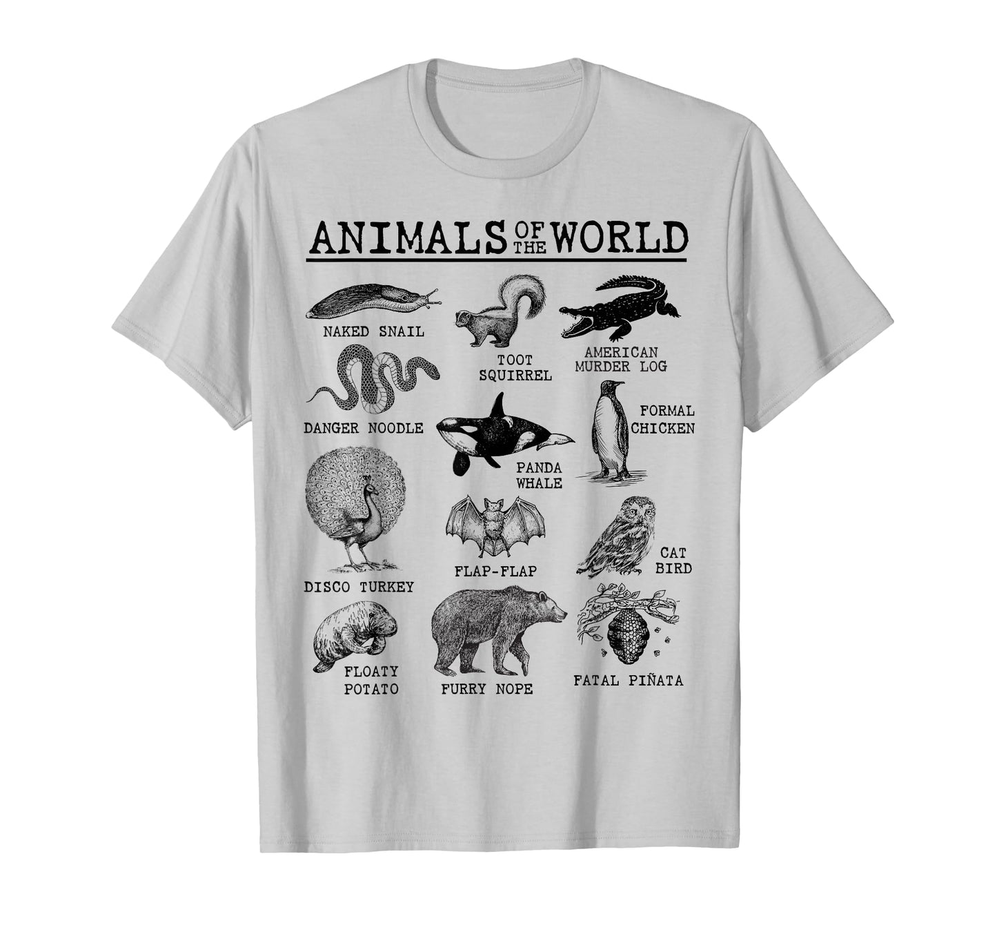 All Animals of The World - Vintage Funny Animal Meme Name T-Shirt