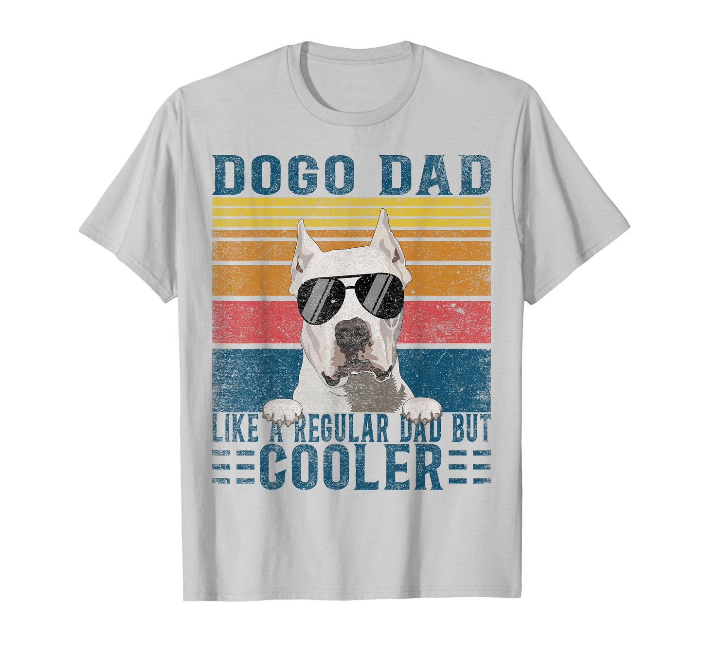 Argentine Dogo Like Regular Dad But Cooler Dogo Argentino T-Shirt