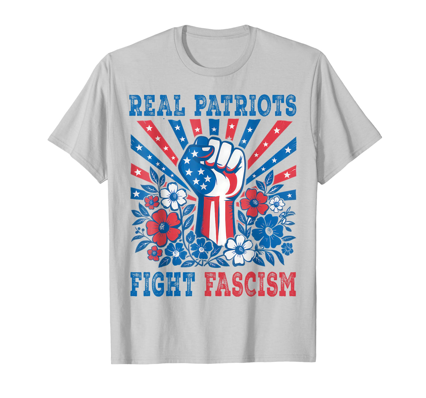 Real Patriots Fight Fascism Political Protest for Women Men T-Shirt