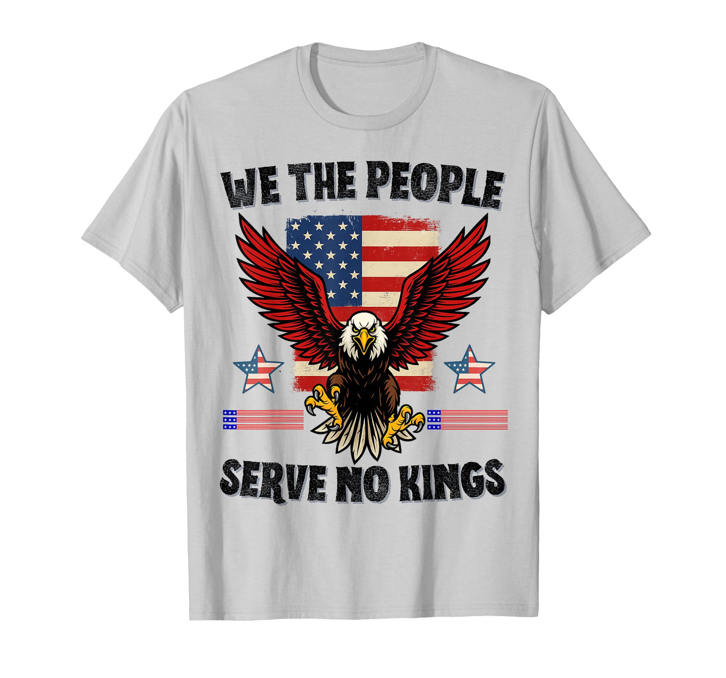 Serve No Kings Patriotic Freedom Anti Tyranny Liberty Quote T-Shirt