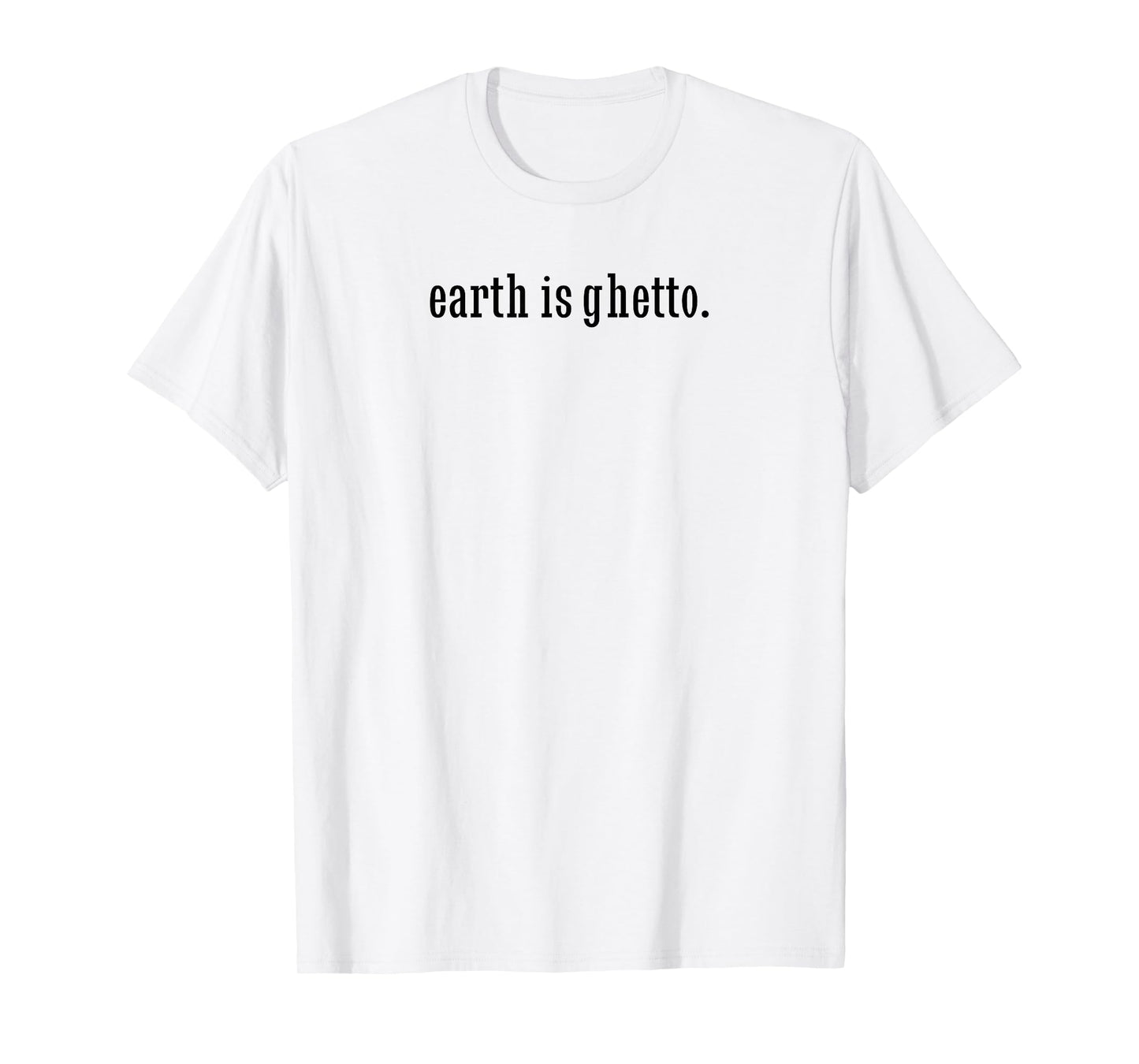Earth Is Ghetto Invasion Funny Nerdy Space Alien T-Shirt