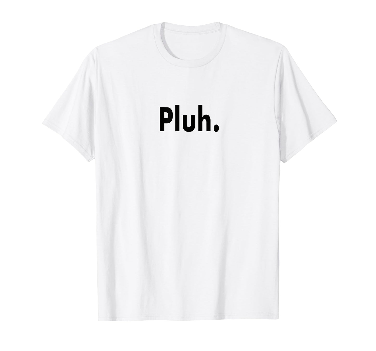 Pluh. Ultimate Gen Z Slang Subject Changer for Moving On Tee T-Shirt
