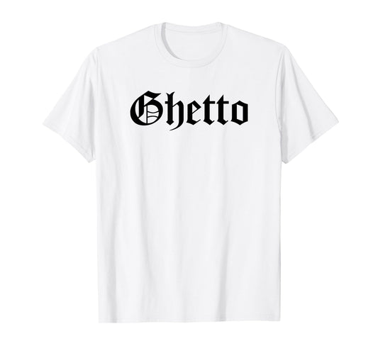 Ghetto Slum Barrio T-Shirt