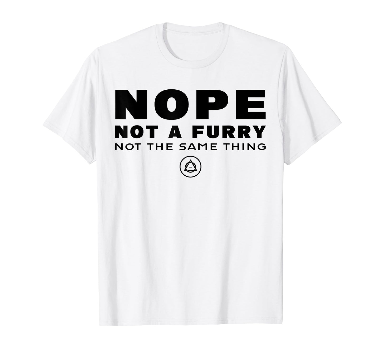 Nope Not A Furry Not The Same Thing Alter Otherkin Therian T-Shirt
