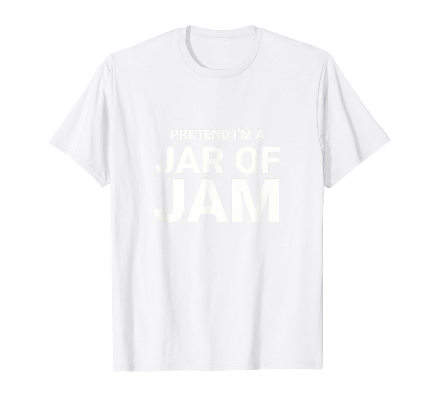 Pretend I’m A Jar of Jam, Jelly easy funny halloween costume T-Shirt