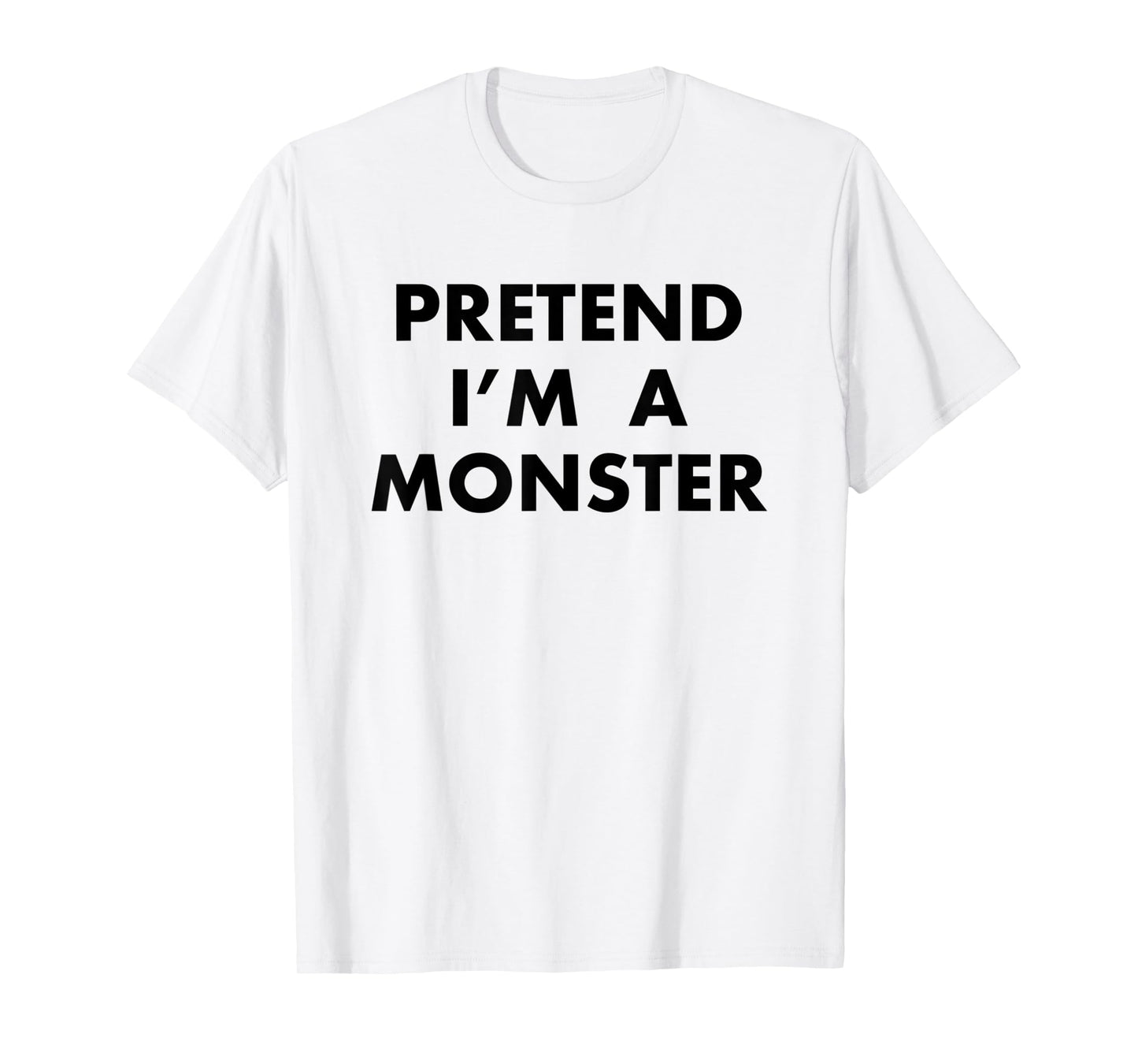 Funny Pretend I'm A Monster Lazy Halloween Costume Gift T-Shirt